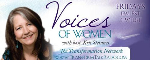 Voices of Women with Host Kris Steinnes: Lisa Markman -how to be  Powerfully, Positively Influential and Gerry Ebalaroza-Tunnell, MA - Resilience for Transformation