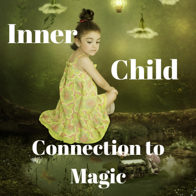 Inner Child - Connection To Magic