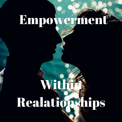 Empowerment Within Relationships