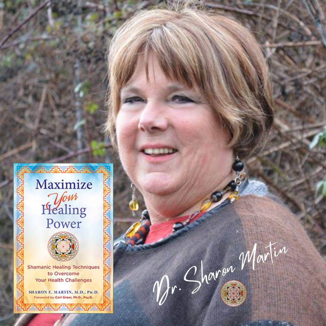Maximize Your Healing Power with Dr. Sharon Martin