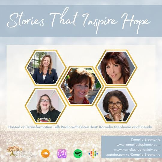 Stories That Inspire Hope with Kornelia Stephanie and Friends