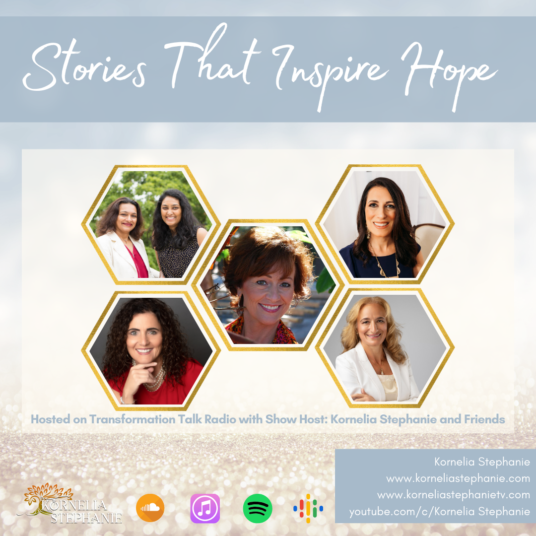 Stories That Inspire Hope with Kornelia Stephanie and Friends