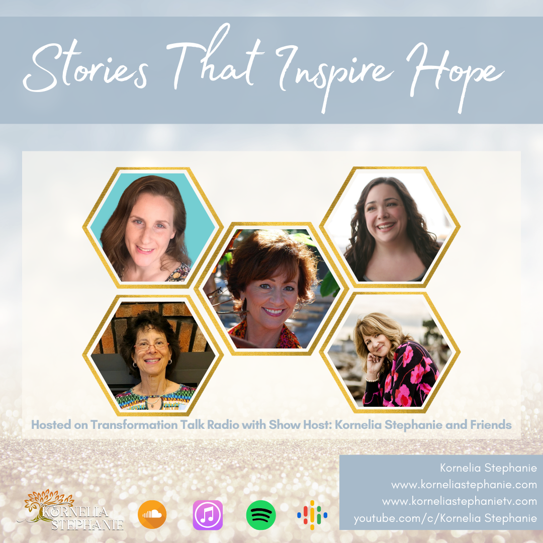 Stories That Inspire Hope with Kornelia Stephanie and Friends