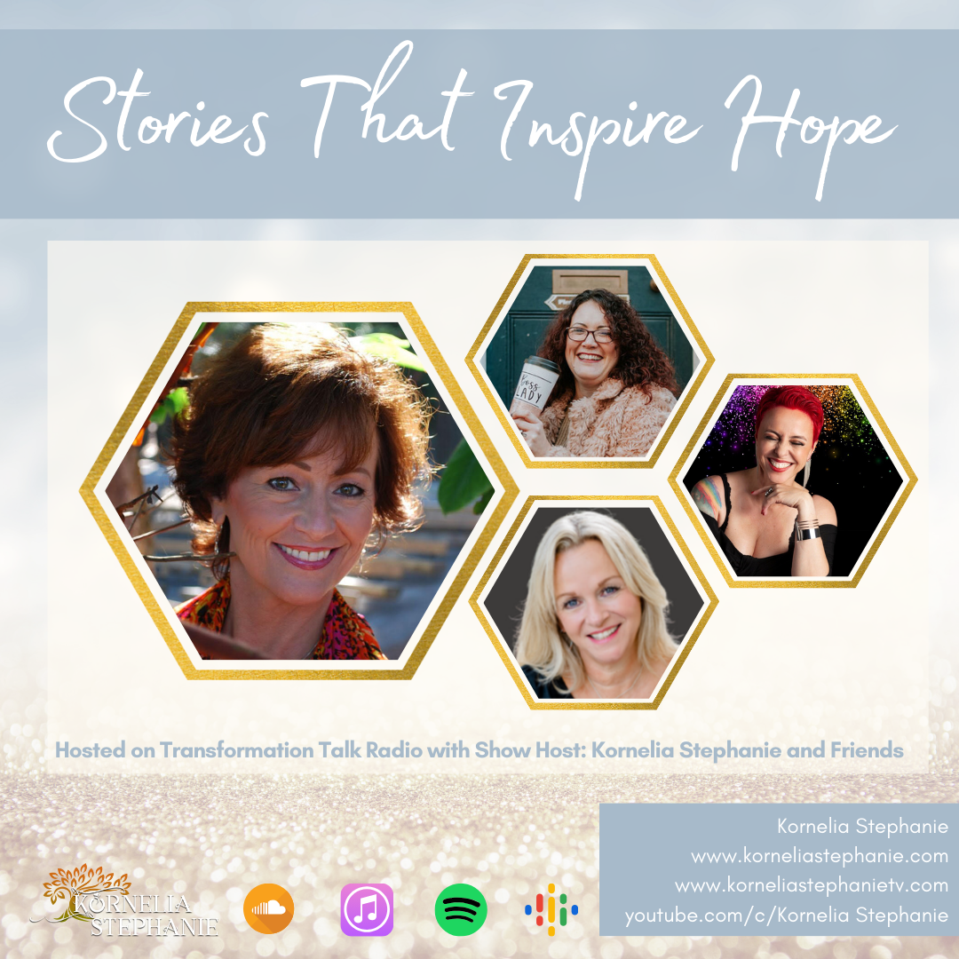 Stories That Inspire Hope with Kornelia Stephanie and Friends