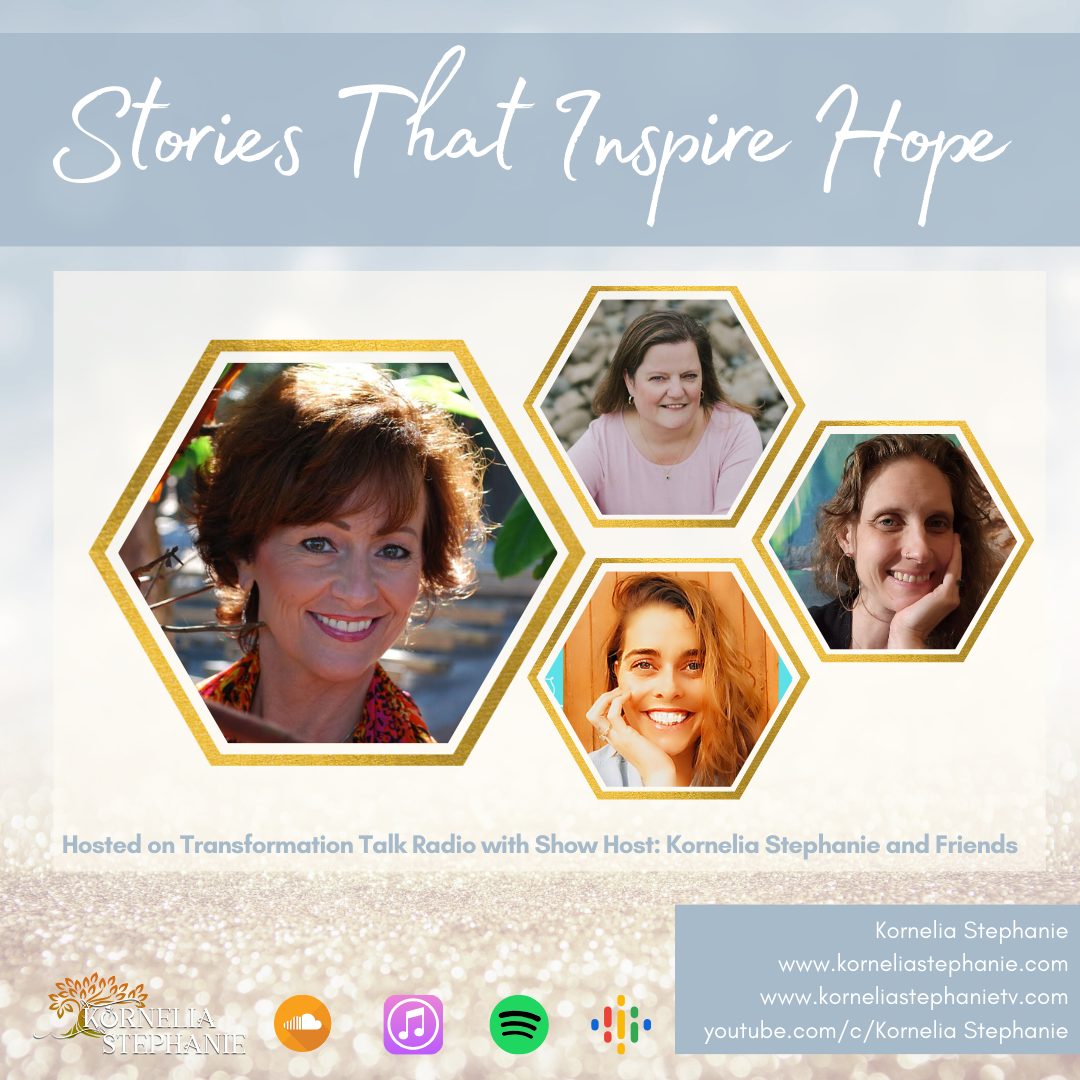 Stories That Inspire Hope with Kornelia Stephanie and Friends