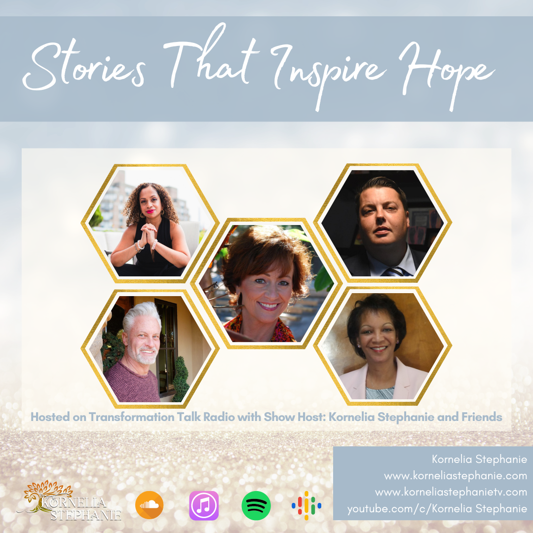 Stories That Inspire Hope with Kornelia Stephanie and Friends