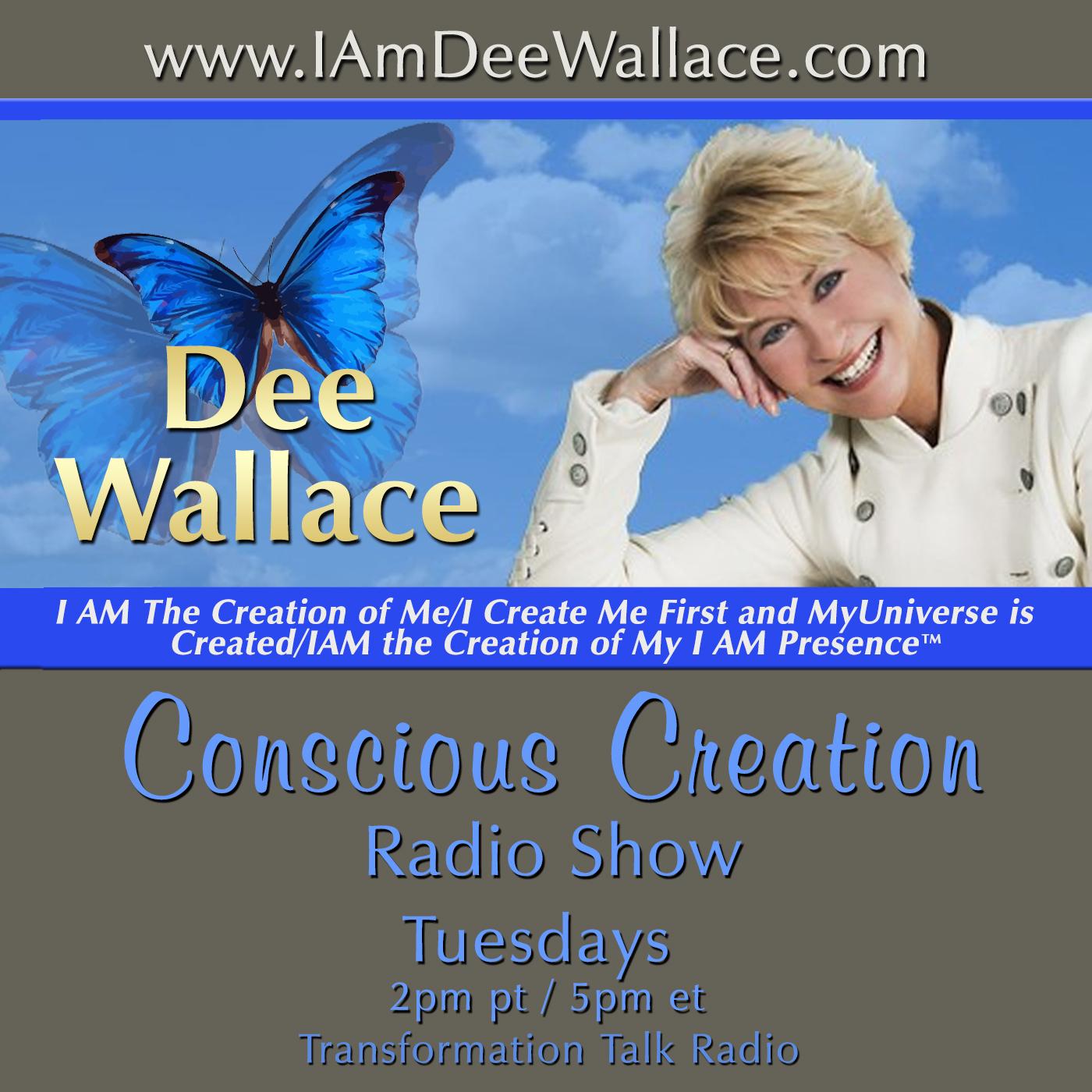 Conscious Creation with Dee Wallace:Transformation Talk Radio