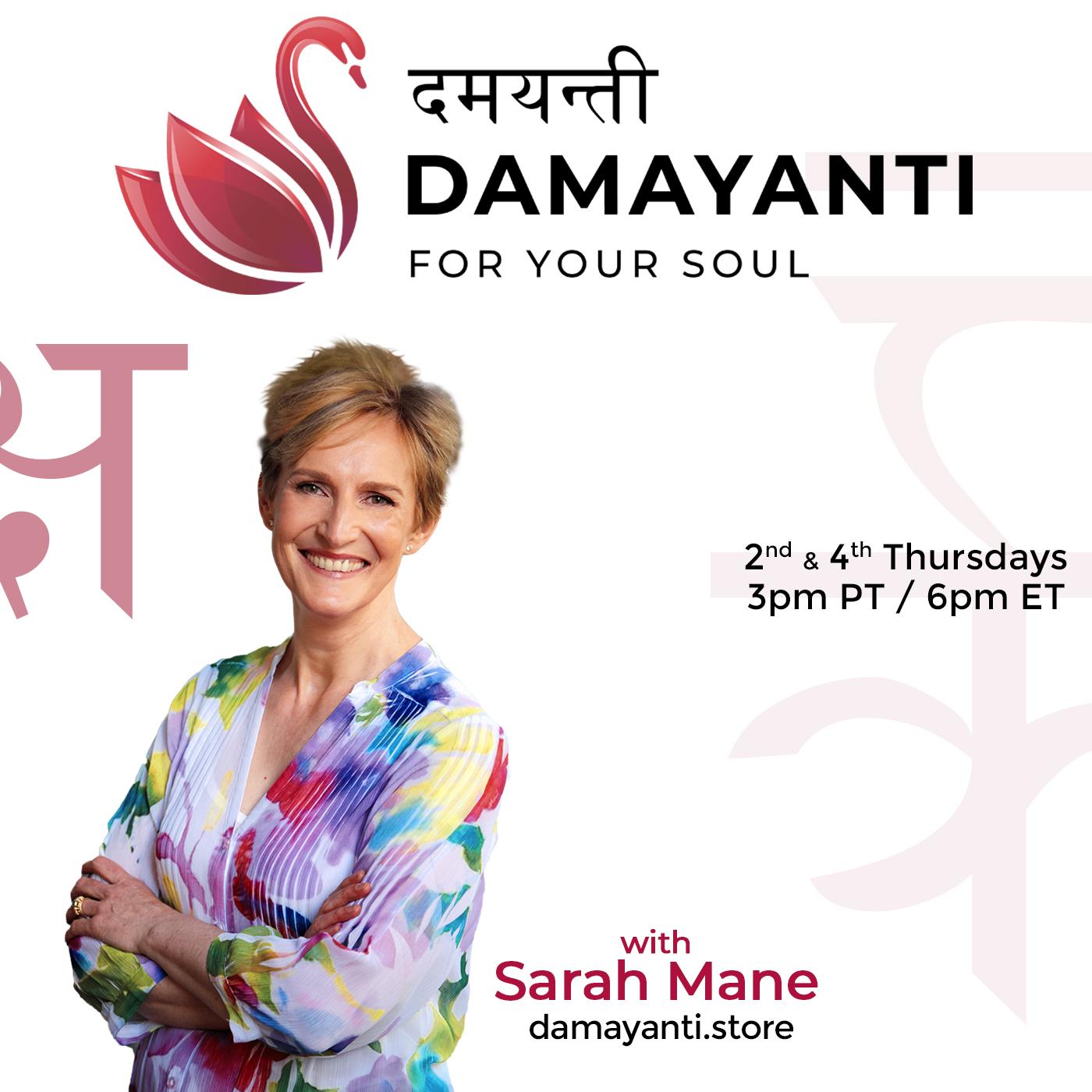 Damayanti: For Your Soul with Sarah Mane