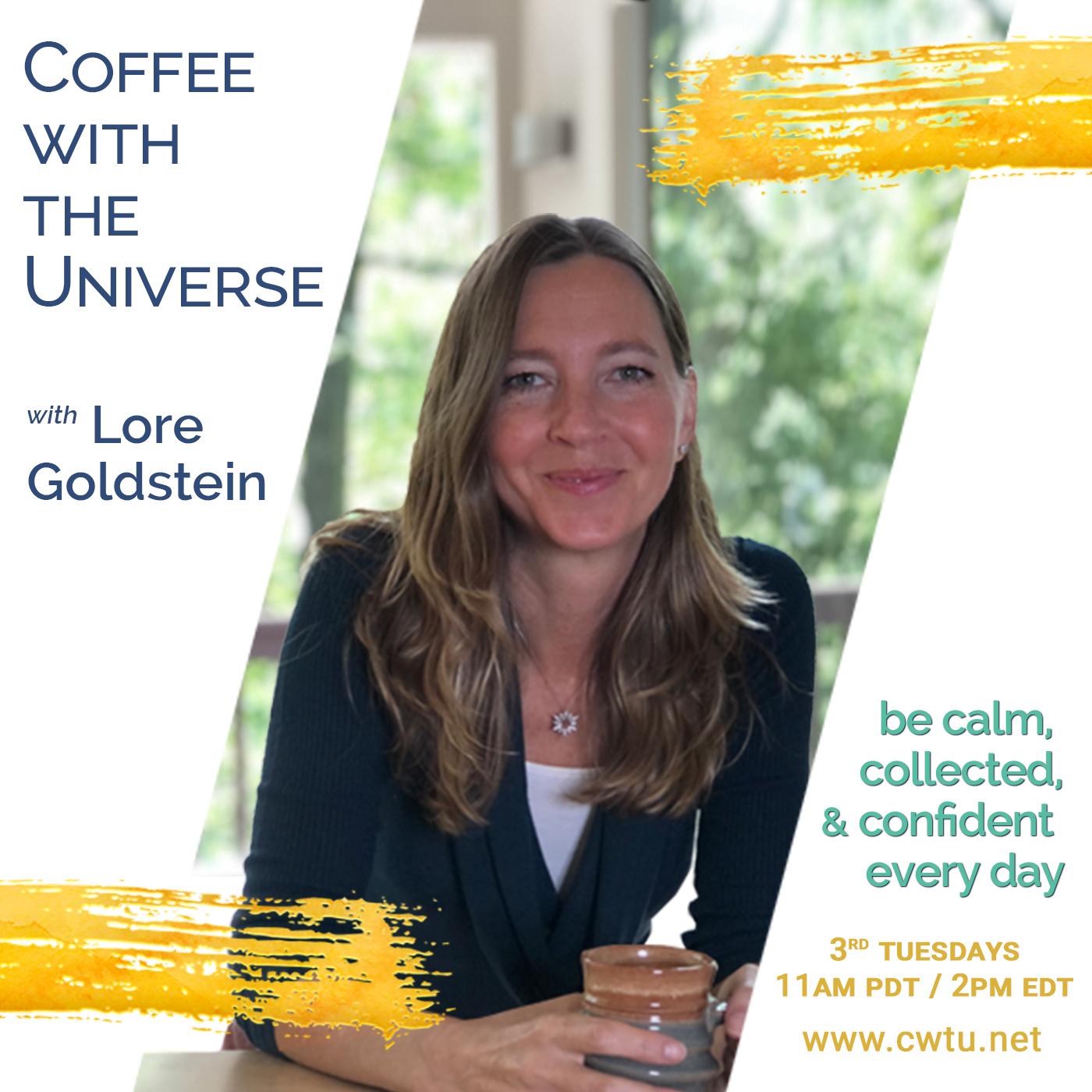 Coffee with the Universe: Be Calm, Collected, and Confident Every Day with Lore Goldstein