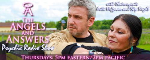 Angels and Answers Psychic Radio Show featuring Artie Hoffman and Sky Siegell: Having Courage to Believe in Blind Faith with Medium Artie Hoffman and his Co-Host Sky Siegel