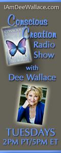 Conscious Creation with Dee Wallace - Loving Yourself Is the Key to Creation: # 714