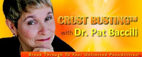 Crustbusting™ Your Way to An Awesome Life with Dr .Pat Baccili: Carb-Busting Your Way To An Awesome Diet!