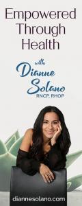 Empowered Through Health with Dianne Solano
