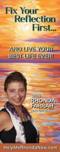 Fix Your Reflection First...And Live Your Best Life Ever With Rhonda Farrah, MA, DRWA: Are You Living The Life You Desire...or Are You Settling For Less?