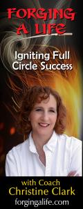 Forging A Life with Coach Christine: Beyond the Curve, Calling in Your Unique Destiny: Stick With Your Elements