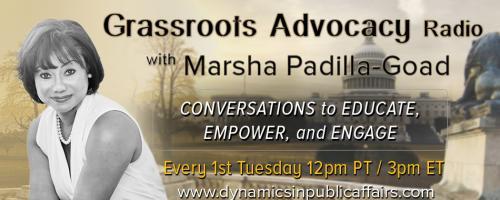 Grassroots Advocacy Radio with Marsha Padilla-Goad: Conversations to Educate, Empower, and Engage: The Impact of Grassroots Advocacy in Our Nation with Stephanie Vance