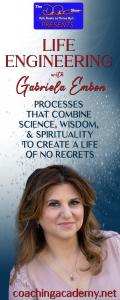 Life Engineering with Gabriela Embon: Processes that combine Science, Wisdom, & Spirituality to create a life of no regrets.: Do This to Dissolve Obstacles in Your Life