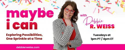 Maybe I Can! Exploring Possibilities, One Sprinkle at a Time with Debbie Weiss: Ep: 65: Breaking Free from Emotional Eating with Amber Romaniuk
