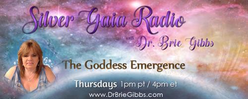 Silver Gaia Radio with Dr. Brie Gibbs - The Goddess Emergence:  The Lost Library of Alexandria, a channeled message from Mikos by Judy Cali