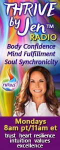 THRIVE by Jen™ Radio: Body Confidence ~ Mind Fulfillment ~ Soul Synchronicity