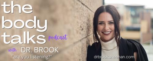 The Body Talks Podcast with Dr. Brook: are you listening?: 009  If you SNOOZE, you WIN! Go to bed…