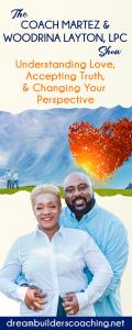 The Coach Martez and  Woodrina Layton, LPC Show: Understanding Love, Accepting Truth, and Changing Your Perspective: How To Establish a Married 4 Life Mindset As a Couple? 