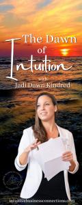 The Dawn of Intuition with Jadi Dawn Kindred: Awaken to a new way of being: Trusting your Intuition Part 2