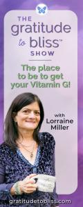 The Gratitude to Bliss™ Show with Lorraine Miller: The place to be to get your Vitamin G: Clearing the Path to Vitamin G with special guest, Marci Baron, energy healer and intuitive guide