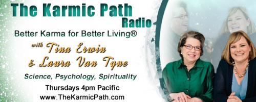 The Karmic Path Radio with Tina and Laura : Impose on your Angels
