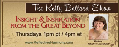 The Kelly Ballard Show - Insight & Inspiration from the Great Beyond: Do You Hear What I Hear?  Linday Bodkin, Ladybird Light - Reiki Master Teacher and Animal Communicator