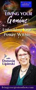 The Living Your Genius™ Show with Donusia Lipinski: Unlocking Your Power Within: From Intent to Action:  Your Path to Success