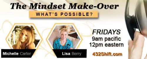 The Mindset Makeover with Lisa & Michelle: Dismantling Fears and Self Doubt - Time to feel SAFE 