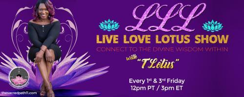 Triple L: The Live Love Lotus Show