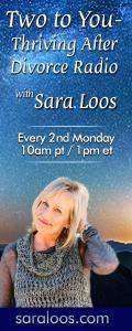 Two to You - Thriving After Divorce Radio....with Sara Loos