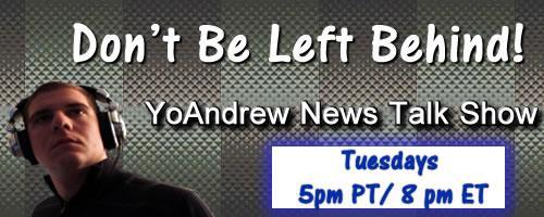 YoAndrew News Talk Show : Premiere Don't Be Left Behind  with Andrew Giordano's special guest Dr. Michael P. George